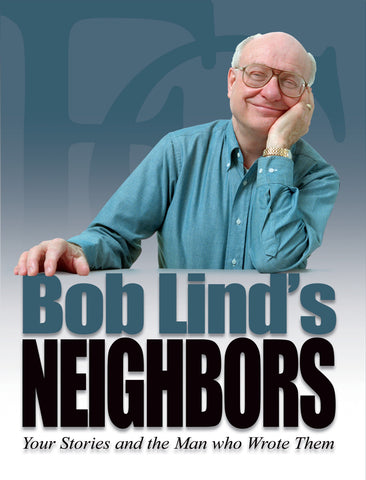 Bob Lind's Neighbors: Your Stories and the Man Who Wrote Them